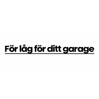 För låg för ditt garage