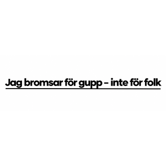 Jag bromsar för gupp - inte för folk