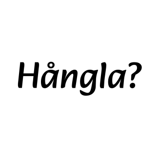 Hångla?